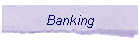 Banking
